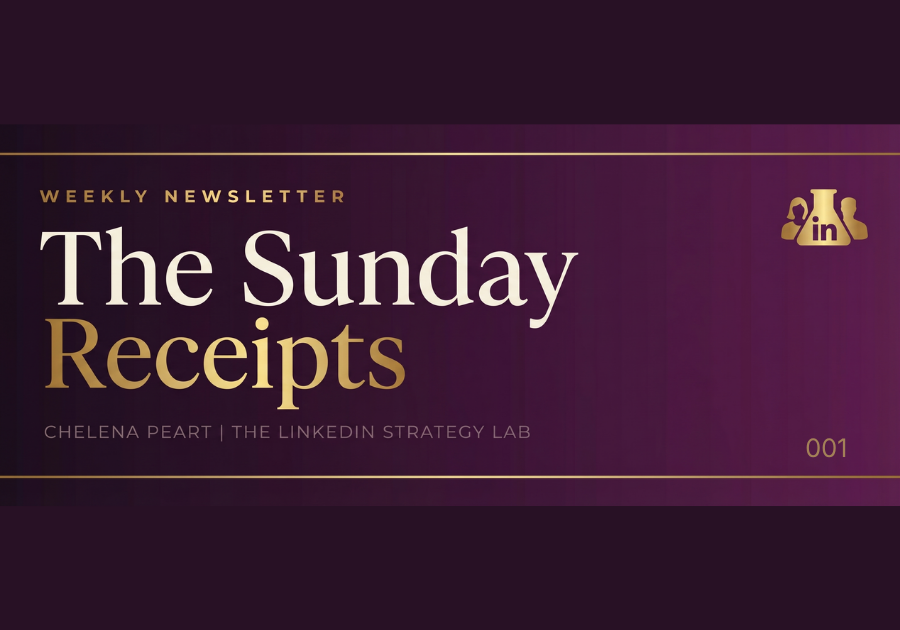 The Sunday Receipts — a weekly LinkedIn strategy newsletter from The LinkedIn Strategy Lab